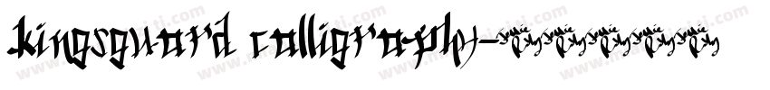 kingsguard calligraphy字体转换